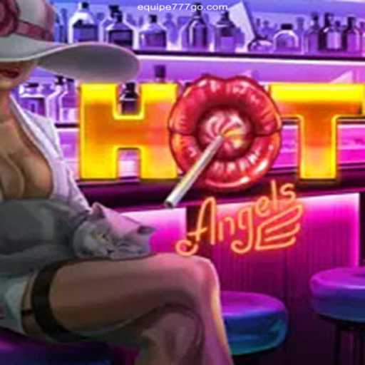 HotAngels: The Ultimate Gaming Experience with Equipe777
